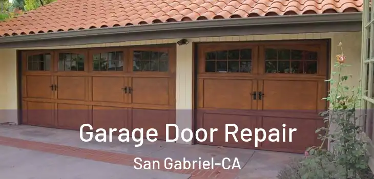  Garage Door Repair San Gabriel-CA