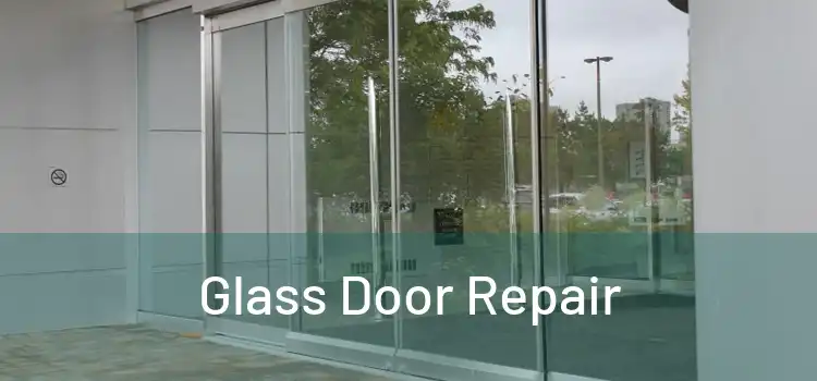 Glass Door Repair