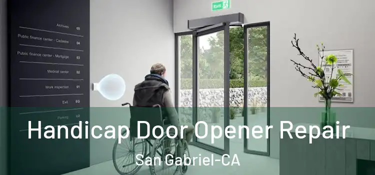  Handicap Door Opener Repair San Gabriel-CA