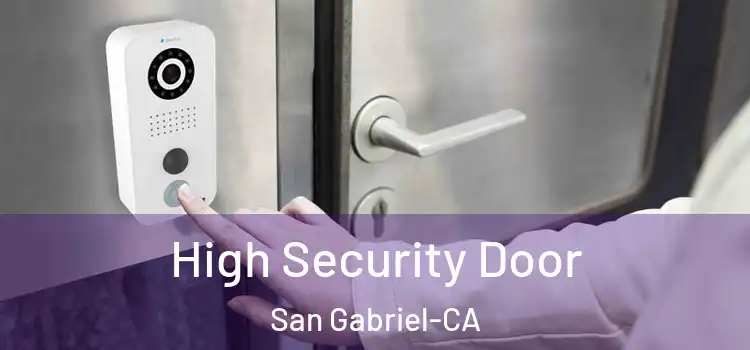  High Security Door San Gabriel-CA