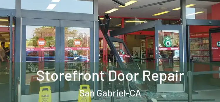  Storefront Door Repair San Gabriel-CA